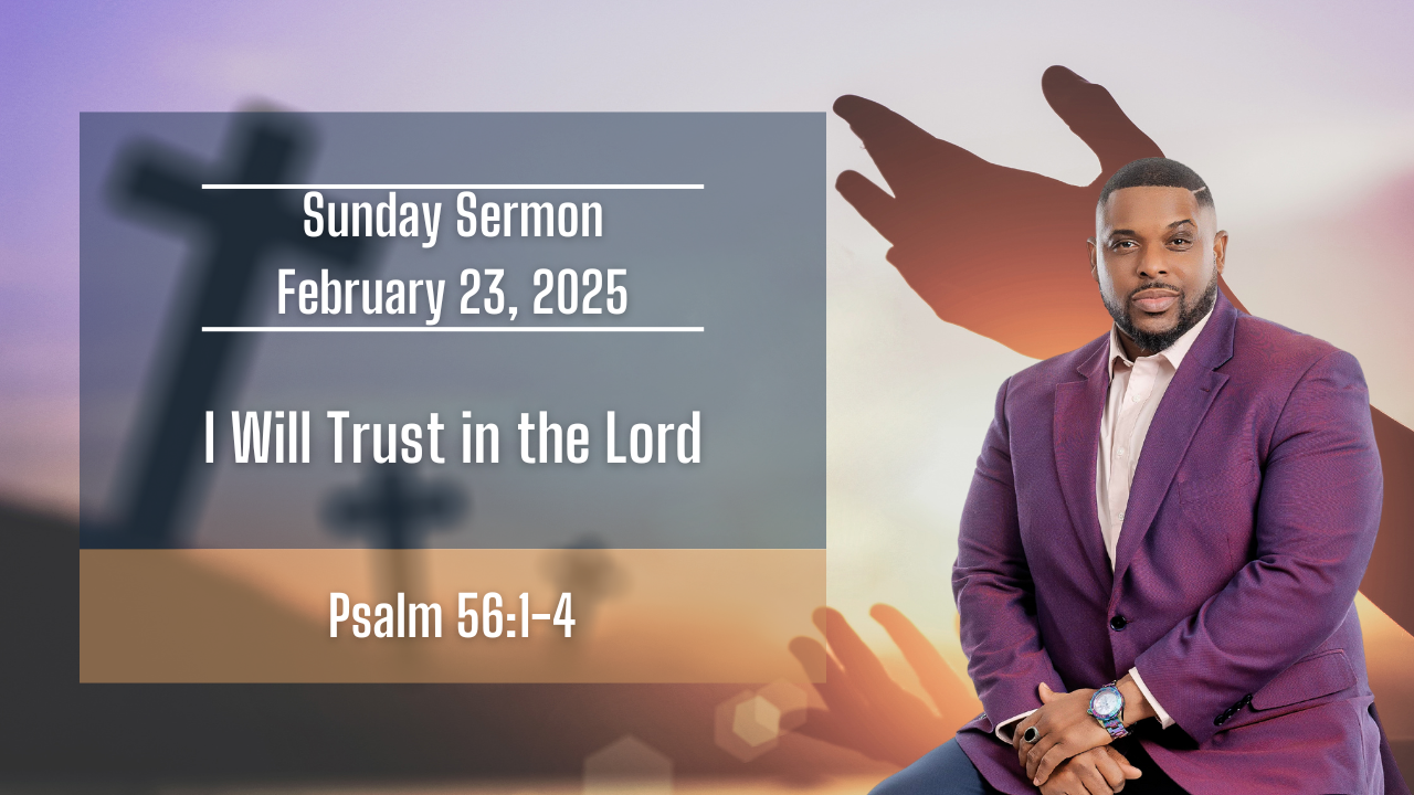 I Will Trust in the Lord | February 23
